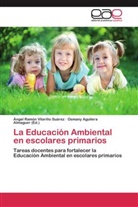 Ángel Ramón Vilariño Suárez, Osman Aguilera Almaguer, Osmany Aguilera Almaguer - La Educación Ambiental en escolares primarios