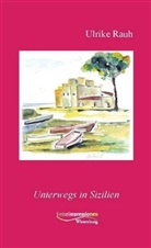 Ulrike Rauh - Unterwegs in Sizilien