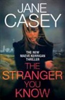 Jane Casey - Stranger You Know