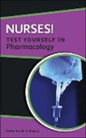 Katherine Rogers - Nurses! Test Yourself in Pharmacology