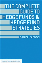 D Capocci, D. Capocci, Daniel Capocci - Complete Guide to Hedge Funds and Hedge Fund Strategies