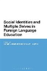 Stephanie Ann Houghton, Damian J Rivers, Damian J. Houghton Rivers, Stephanie Ann Houghton, Houghton Stephanie Ann, Damian Rivers... - Social Identities and Multiple Selves in Foreign Language Education