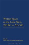 Peter Keegan, Peter Laurence Keegan, Ray Laurence, Gareth Sears, Peter Keegan, Ray Laurence... - Written Space in the Latin West, 200 BC to AD 300