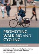 Dave Horton, Colin Pooley, Colin G Pooley, Colin G. Pooley, Griet Scheldeman - Promoting walking and cycling