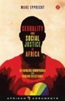 Marc Epprecht, Alcinda Honwana, Alex De Waal - Sexuality and Social Justice in Africa