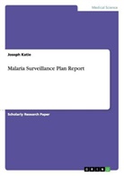 Joseph Katie - Malaria Surveillance Plan Report