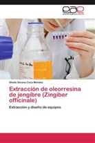 Sheila Silvana Coca Mendez - Extracción de oleorresina de jengibre (Zingiber officinale)
