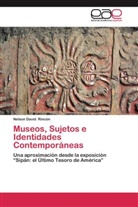 Nelson David Rincón - Museos, Sujetos e Identidades Contemporáneas