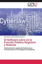 Mercedes Carolina Villalobos Valbuena - El Software Libre en la Función Pública Registral y Notarial