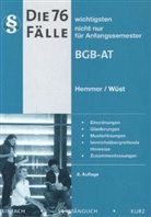 Hemme, Karl E. Hemmer, Karl Edmund Hemmer, Karl-Edmun Hemmer, Achim WÃ¼st, Wüst... - Die 76 wichtigsten Fälle zum BGB-AT
