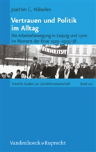 Joachim Häberlen, Joachim C Häberlen, Joachim C. Häberlen - Vertrauen und Politik im Alltag