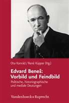 Ota Konrád, René Küpper - Edvard Benes: Vorbild und Feindbild