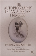 F Massaquoi, F. Massaquoi, Fatima Massaquoi, Vivian Seton, Konrad Tuchscherer, A. Abraham... - Autobiography of an African Princess