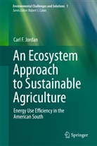 Carl F Jordan, Carl F. Jordan - An Ecosystem Approach to Sustainable Agriculture