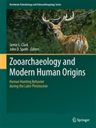 Jamie L. Clark, D Speth, D Speth, Jami L Clark, Jamie L Clark, John D. Speth - Zooarchaeology and Modern Human Origins