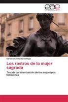 Carolina Loreto Narea Rojas - Los rostros de la mujer sagrada