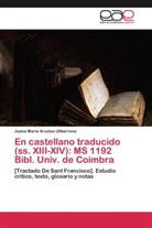 Juana María Arcelus Ulibarrena - En castellano traducido (ss. XIII-XIV): MS 1192 Bibl. Univ. de Coimbra