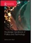Ulrich Hilpert, Ulrich (EDT) Hilpert, Ulrich (Friedrich Schiller Universitat Hilpert, Ulrich Hilpert, Ulrich (Friedrich Schiller Universitat Hilpert, Hilpert Ulrich - Routledge Handbook of Politics and Technology