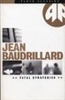 Jean Baudrillard, Baudrillard Jean - Fatal Strategies