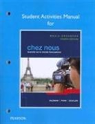 Cathy Pons, Mary Ellen Scullen, Albert Valdman - Student Activities Manual for Chez nous