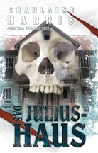 Charlaine Harris - Das Julius-Haus