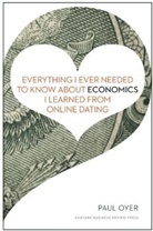 Paul Oyer, Oyer Paul - Everything I Ever to Know about Economics I Learned from Online Datin