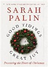 Sarah Palin - Good Tidings and Great Joy