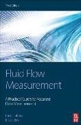 E. Loy Upp, Paul J Lanasa, Paul J. Lanasa,  LaNasa Paul J., E Loy Upp, E. Loy Upp... - Fluid Flow Measurement - A Practical Guide to Accurate Flow Measurement