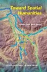 Ian N. Gregory, Ian N. (EDT)/ Geddes Gregory, Ian N. Geddes Gregory, Alistair Geddes, Ian Gregory, Ian N. Gregory - Toward Spatial Humanities