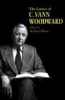 O&amp;, Michael O''''brien, C. Vann Woodward, Michael O'Brien - Letters of C. Vann Woodward