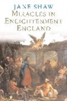 Jane Shaw, Shaw Jane - Miracles in Enlightenment England