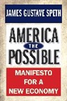 James Gustave Speth, Speth James Gustave - America the Possible