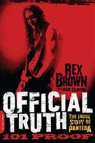 Rex Brown, Brown Rex - Official Truth, 101 Proof