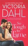 Victoria Dahl - So Tough to Tame