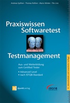 Tilo Linz, Thoma Rossner, Thomas Roßner, Andrea Spillner, Andreas Spillner, Mario Winter... - Praxiswissen Softwaretest - Testmanagement