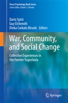 Dinka C. Biruski, Dinka Corkalo Biruski, Dinka Corkalo Biruski, Gu Elcheroth, Guy Elcheroth, Dario Spini - War, Community, and Social Change