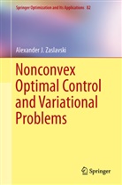 Alexander Zaslavski, Alexander J Zaslavski, Alexander J. Zaslavski, Alexander Zaslavsky, Alexander J. Zaslavsky - Nonconvex Optimal Control and Variational Problems