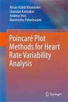 Brennan, Michael Brennan, Chanda Karmakar, Chandan Karmakar, Khandoker, Ahsan H. Khandoker... - Poincaré Plot Methods for Heart Rate Variability Analysis