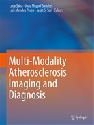 Luís Mendes Pedro et al, Joã Miguel Sanches, João Miguel Sanches, Luís Mendes Pedro, Luca Saba, João Miguel Sanches... - Multi-Modality Atherosclerosis Imaging and Diagnosis