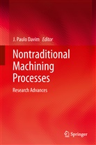 DAVIM, J. Paulo Davim, João P. Davim, João Paulo Davim, Paulo Davim, J Paulo Davim - Nontraditional Machining Processes