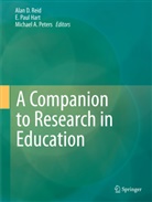 REID, Michael A Peters, Har, E. Paul Hart, Paul Hart, E Paul Hart... - A Companion to Research in Education