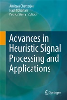 Amitava Chatterjee, Had Nobahari, Hadi Nobahari, Patrick Siarry - Advances in Heuristic Signal Processing and Applications