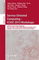 Alex Delis, Aditya Ghose, Olivier Perrin, Quan Z Sheng, Quan Z. Sheng, Jianmin Wang... - Service-Oriented Computing - ICSOC Workshops 2012