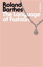 Roland Barthes, BARTHES ROLAND - Br Language of Fashion