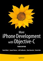 Ale Horovitz, Alex Horovitz, Kevi Kim, Kevin Kim, Jeff LaMarche, Jeff et al LaMarche... - More iPhone Development with Objective-C