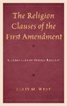 Ellis M. West - Religion Clauses of the First