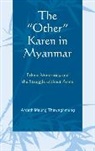 Ardeth Maung Thawnghmung, Ardeth Thawnghmung, Ardeth Maung Thawnghmung - Other Karen in Myanmar Ethnic