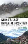 Xiuyu Wang - Chinas Last Imperial Frontier Pb