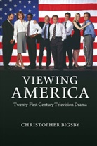 Christopher Bigsby, Christopher (University of East Anglia) Bigsby - Viewing America