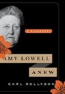 Carl Rollyson, Carl E. Rollyson - Amy Lowell Anew